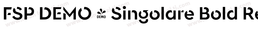 FSP DEMO - Singolare Bold Regular字体转换